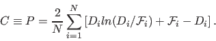 \begin{displaymath}
C \equiv P = \frac {2} {N} \sum_{i=1}^{N} \left[ D_i ln(D_i/{\cal F}_i) + {\cal F}_i - D_i \right].
\end{displaymath}